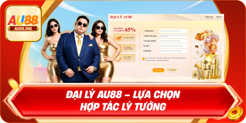 Đại Lý AU88 Mở Ra Hướng Hợp Tác Sinh Lời Giá Trị Cao